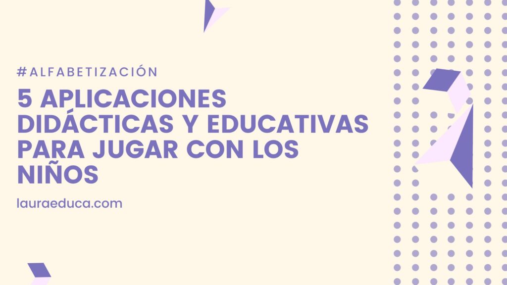 aplicaciones didácticas y educativas para jugar con niños