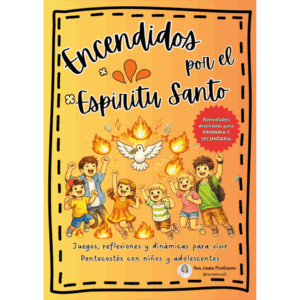 Encendidos por el Espíritu Santo - Pentecostés