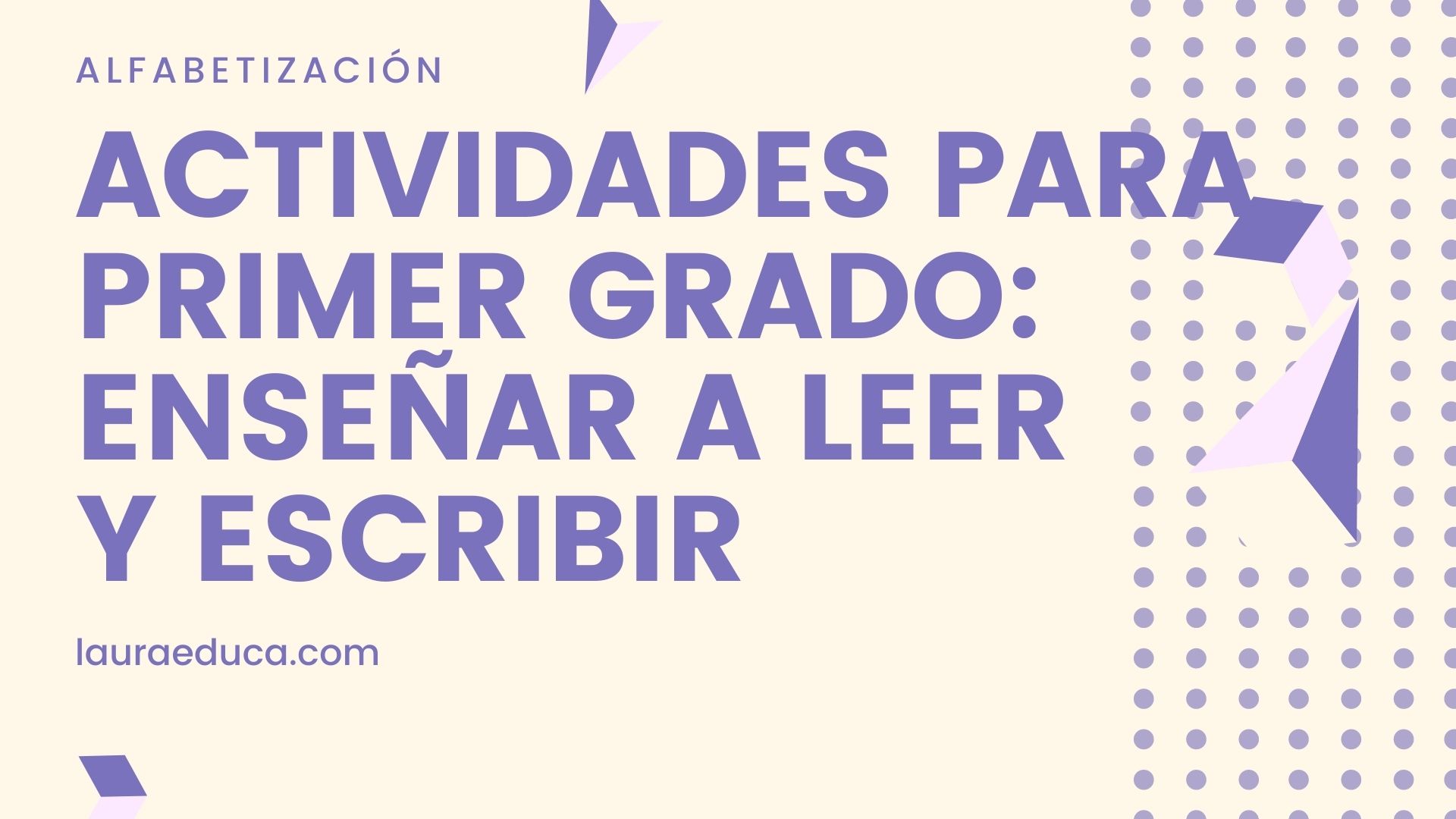 Actividades para primer grado: cómo enseñar a leer y escribir