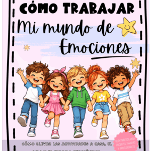 Guía de uso para Padres, Docentes y Terapeutas: Mi Mundo de Emociones